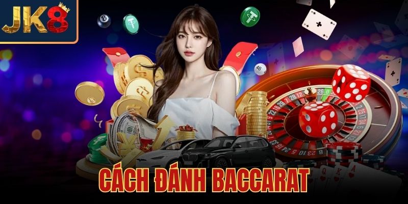 Cách Đánh Baccarat