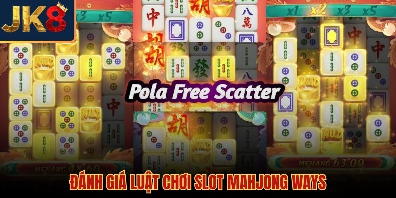 Đánh giá chi tiết luật chơi nổ hũ đường mạt chược JK8