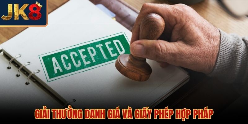 Thông tin giới thiệu JK8 về giấy phép hợp pháp và giải thưởng