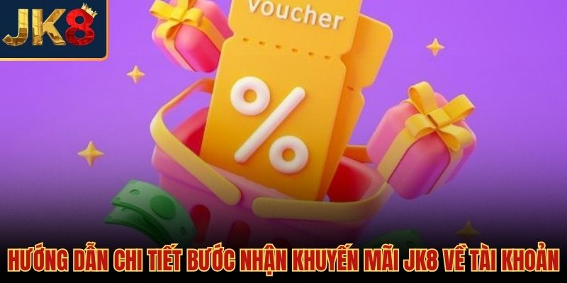Quy trình đăng ký và áp dụng mã khuyến mãi JK8