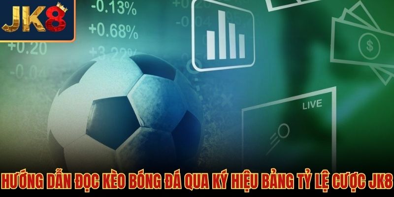 Nhận diện màu sắc bảng vị khi đọc kèo bóng đá