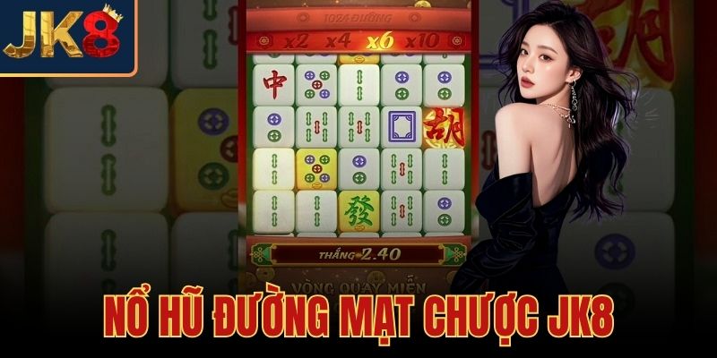 Nổ Hũ Đường Mạt Chược JK8