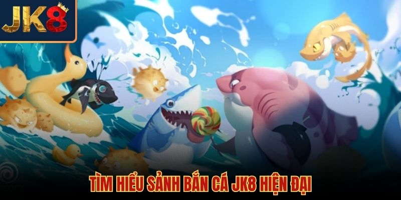 Không gian giải trí hoành tráng tại sảnh bắn cá JK8
